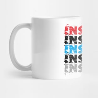 Insane! Mug